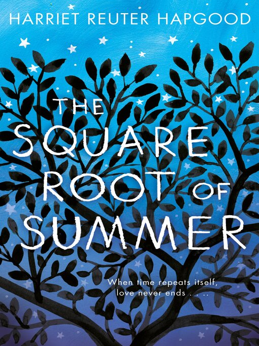 Title details for The Square Root of Summer by Harriet Reuter Hapgood - Wait list